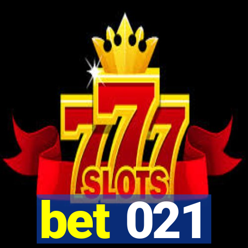 bet 021